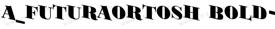 a_FuturaOrtoSh Bold字体转换
